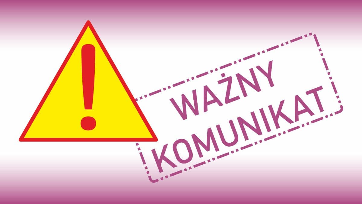 Ważny komunikat na dzień 17.08.2022r